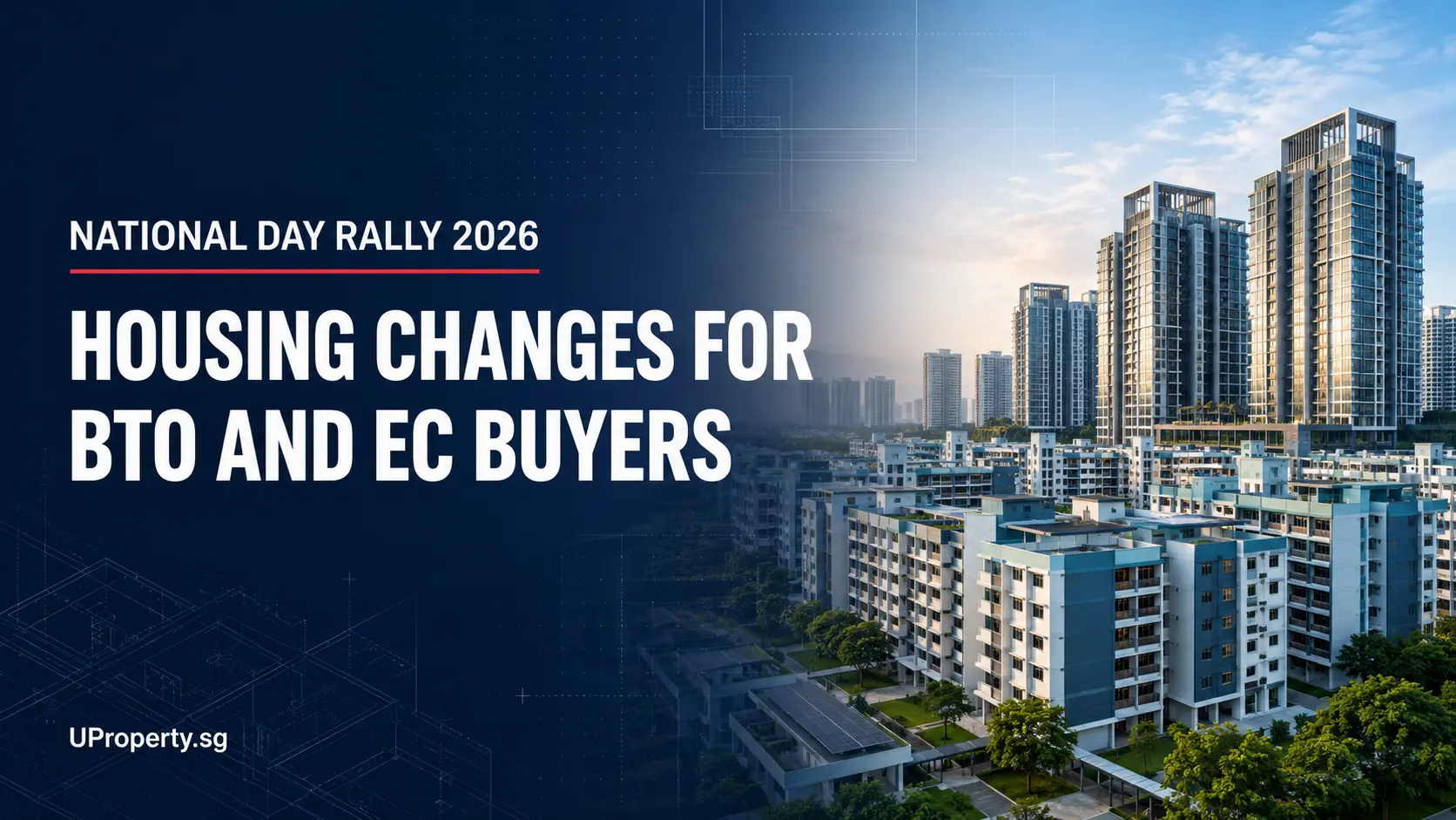 Singapore housing skyline illustrating National Day Rally 2026 BTO and EC policy changes